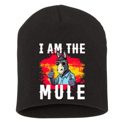 I Am The Mule T Funny Mule Donkey Short Acrylic Beanie