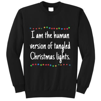 I Am The Human Version Of Tangled Christmas Lights Sweatshirt