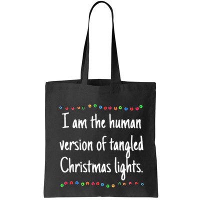 I Am The Human Version Of Tangled Christmas Lights Bag