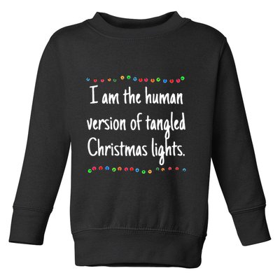 I Am The Human Version Of Tangled Christmas Lights Toddler Sweatshirt