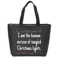 I Am The Human Version Of Tangled Christmas Lights Zip Tote Bag