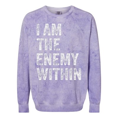 I Am The Enemy Within Colorblast Crewneck Sweatshirt