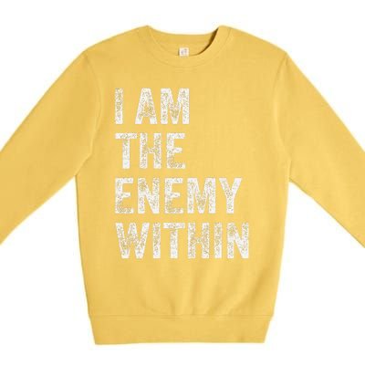 I Am The Enemy Within Premium Crewneck Sweatshirt