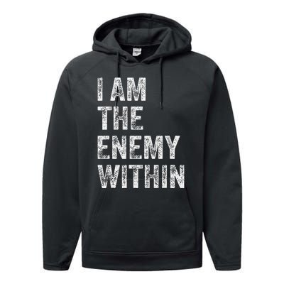 I Am The Enemy Within Performance Fleece Hoodie