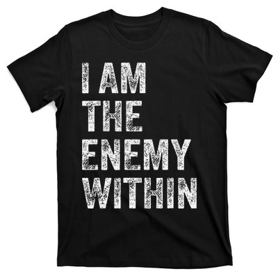 I Am The Enemy Within T-Shirt