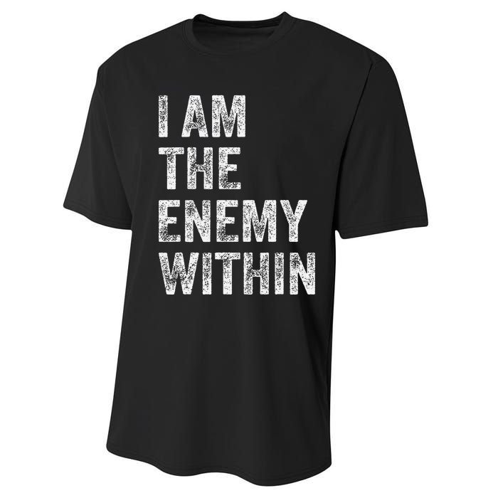 I Am The Enemy Within Performance Sprint T-Shirt