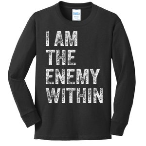 I Am The Enemy Within Kids Long Sleeve Shirt