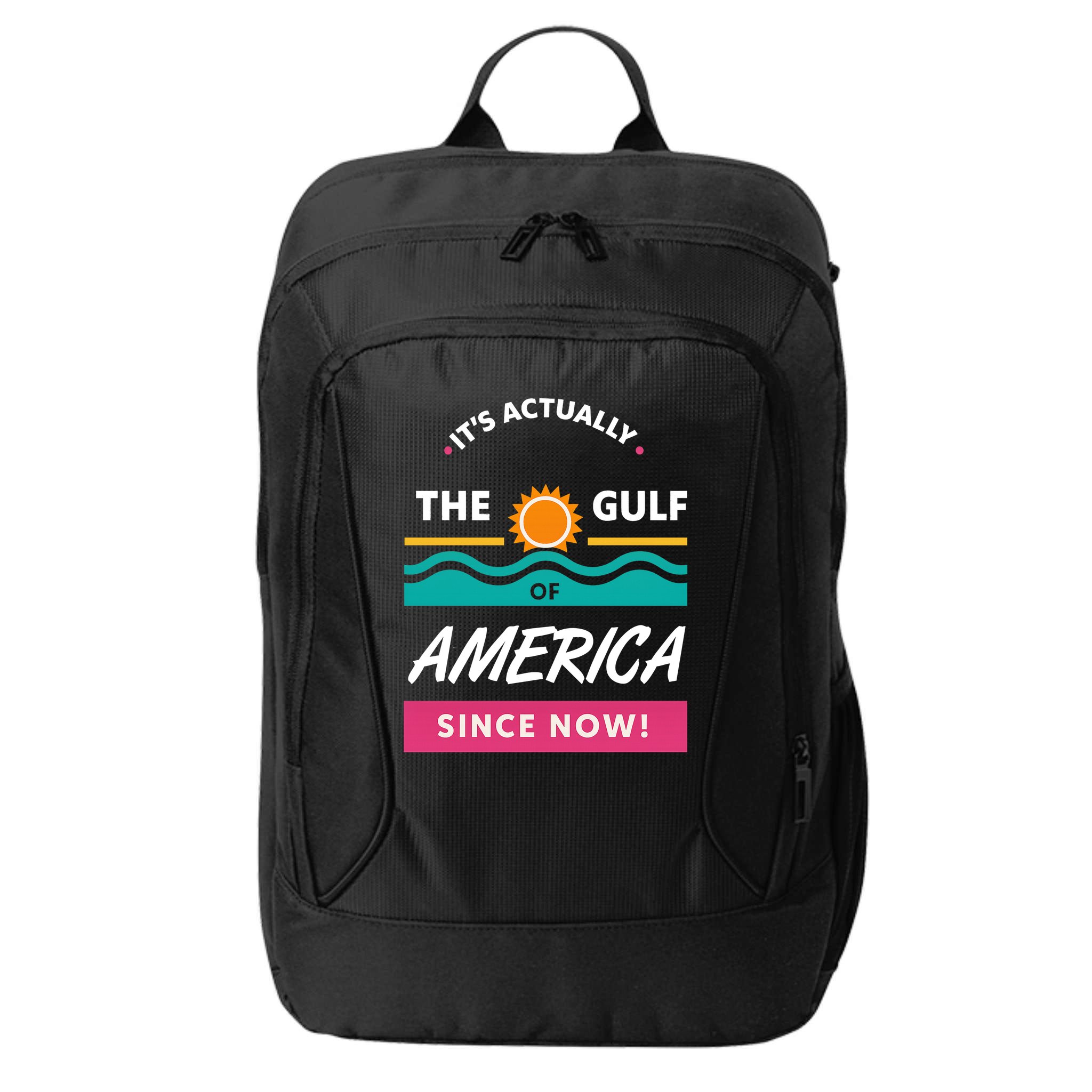Its Actually The Gulf Of America Since Now City Backpack
