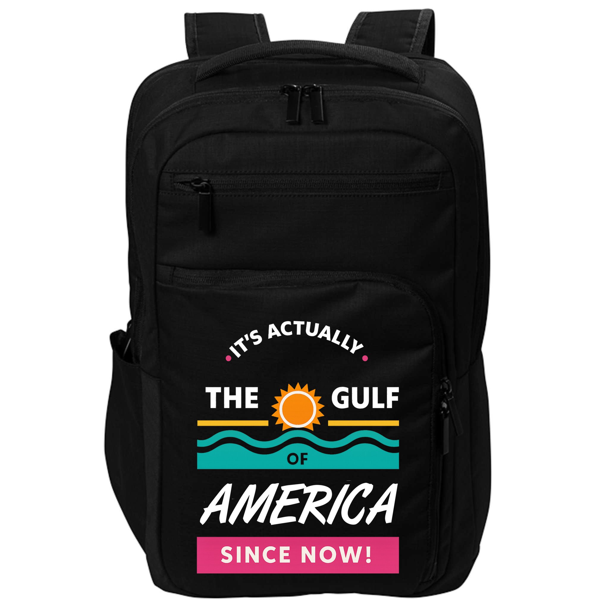 Its Actually The Gulf Of America Since Now Impact Tech Backpack