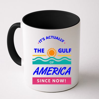 Its Actually The Gulf Of America Since Now Mug