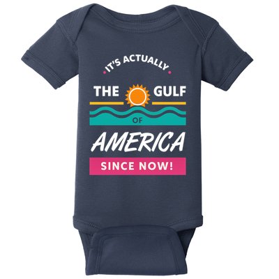 Its Actually The Gulf Of America Since Now Baby Bodysuit