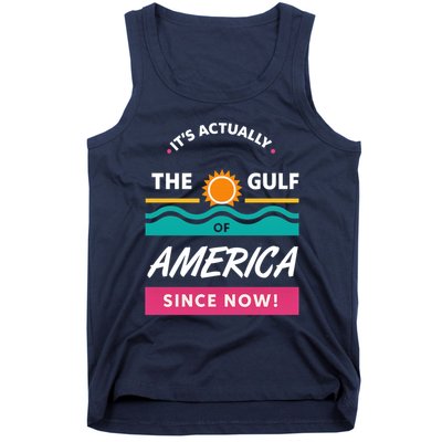 Its Actually The Gulf Of America Since Now Tank Top