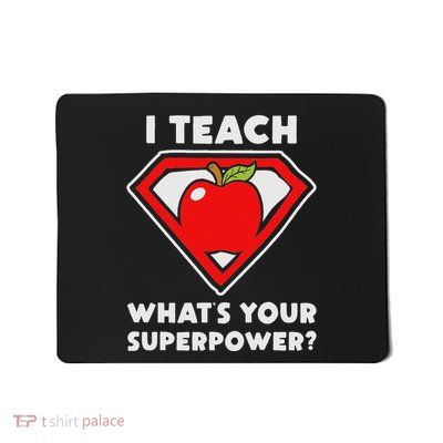 IM A Teacher WhatS Your Superpower Mousepad