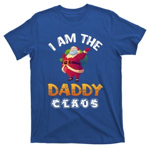 I Am The Daddy Claus Funny Christmas Santa Cool Gift T-Shirt