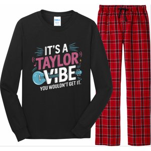 ItS A Taylor Vibe You WouldnT Get It Long Sleeve Pajama Set