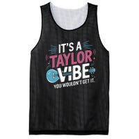 ItS A Taylor Vibe You WouldnT Get It Mesh Reversible Basketball Jersey Tank