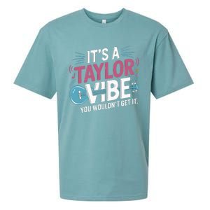 ItS A Taylor Vibe You WouldnT Get It Sueded Cloud Jersey T-Shirt