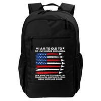 I Am Too Old To Live Under Socialism I Am Addicted Backpack