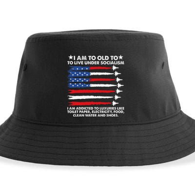 I Am Too Old To Live Under Socialism I Am Addicted Sustainable Bucket Hat
