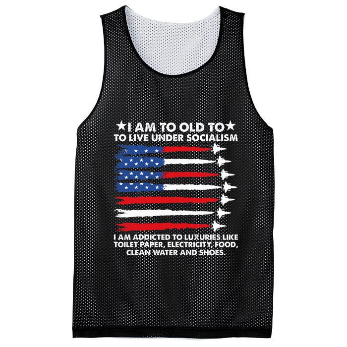 I Am Too Old To Live Under Socialism I Am Addicted Mesh Reversible Basketball Jersey Tank