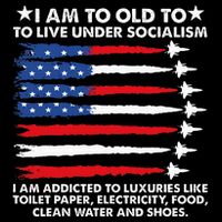 I Am Too Old To Live Under Socialism I Am Addicted Magnet