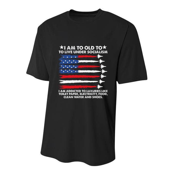 I Am Too Old To Live Under Socialism I Am Addicted Youth Performance Sprint T-Shirt