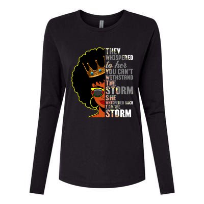 I Am The Storm Juneteenth Black History Month Mothers Day Great Gift Womens Cotton Relaxed Long Sleeve T-Shirt