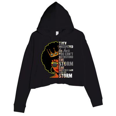 I Am The Storm Juneteenth Black History Month Mothers Day Great Gift Crop Fleece Hoodie