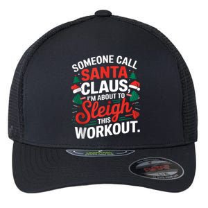 IM About To Sleigh This Workout Funny Christmas Gym Barbell Flexfit Unipanel Trucker Cap