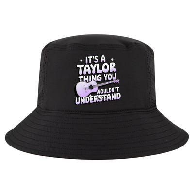 ItS A Taylor Thing You WouldnT Understand Cool Comfort Performance Bucket Hat