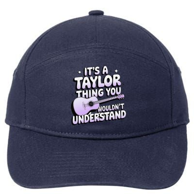 ItS A Taylor Thing You WouldnT Understand 7-Panel Snapback Hat