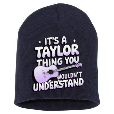 ItS A Taylor Thing You WouldnT Understand Short Acrylic Beanie