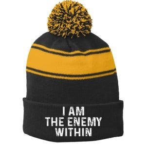 I Am The Enemy Within Simple Cute Design Stripe Pom Pom Beanie