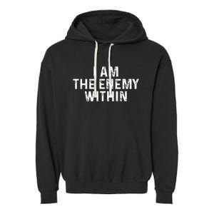 I Am The Enemy Within Simple Cute Design Garment-Dyed Fleece Hoodie