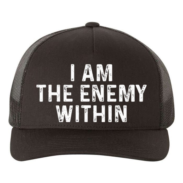 I Am The Enemy Within Simple Cute Design Yupoong Adult 5-Panel Trucker Hat