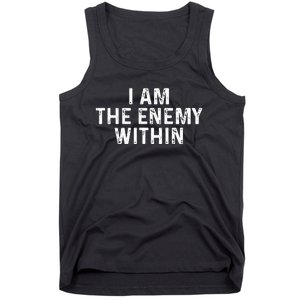 I Am The Enemy Within Simple Cute Design Tank Top