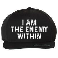 I Am The Enemy Within Simple Cute Design Wool Snapback Cap