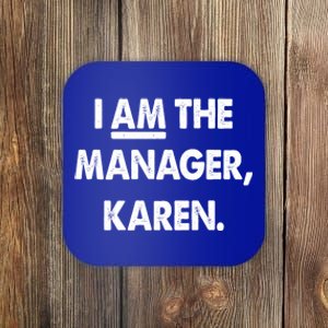 I Am The Ager Karen Gift Coaster