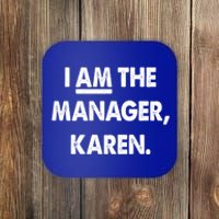 I Am The Ager Karen Gift Coaster