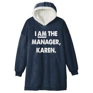 I Am The Ager Karen Gift Hooded Wearable Blanket