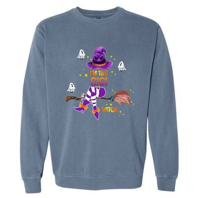 I Am The Gigi Witch Grandma Gift Garment-Dyed Sweatshirt