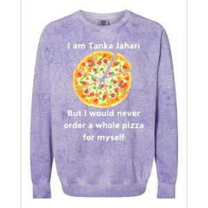 I Am Tanka Jahari Funny Pizza Lover Colorblast Crewneck Sweatshirt