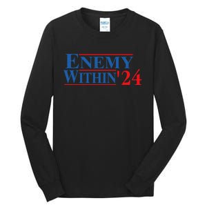 I Am The Enemy Within Kamala Harris Election Vote 2024 Tall Long Sleeve T-Shirt