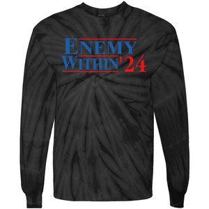 I Am The Enemy Within Kamala Harris Election Vote 2024 Tie-Dye Long Sleeve Shirt