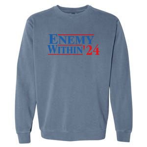 I Am The Enemy Within Kamala Harris Election Vote 2024 Garment-Dyed Sweatshirt