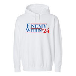 I Am The Enemy Within Kamala Harris Election Vote 2024 Garment-Dyed Fleece Hoodie