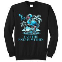 I Am The Enemy Within Harris 2024 I Am The Enemy Within Tall Sweatshirt