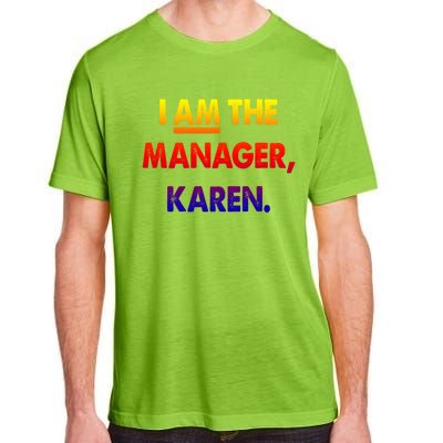 I Am The Ager Karen Funny Gift Adult ChromaSoft Performance T-Shirt