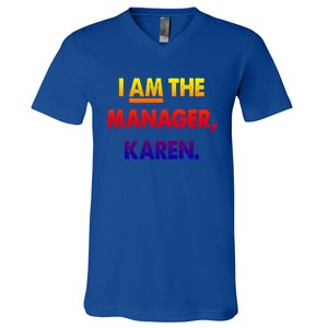 I Am The Ager Karen Funny Gift V-Neck T-Shirt