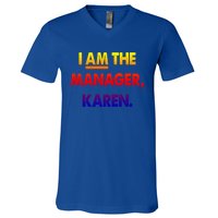 I Am The Ager Karen Funny Gift V-Neck T-Shirt